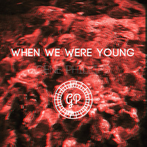 When We Were Young dari Gene Phillips