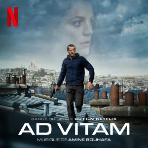 Amine Bouhafa的專輯Ad Vitam (Bande originale du film Netflix)