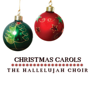 ดาวน์โหลดและฟังเพลง O Come All Ye Faithful พร้อมเนื้อเพลงจาก The Hallelujah Choir