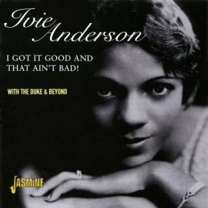 ดาวน์โหลดและฟังเพลง I Got It Bad and That Ain't Good พร้อมเนื้อเพลงจาก Ivie Anderson
