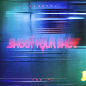 Listen to Shoot Your Shot song with lyrics from Vanotek