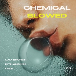 收聽Laia Brunet的Chemical (Slowed)歌詞歌曲