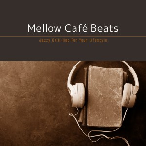 Café Lounge Resort的專輯Mellow Café Beats