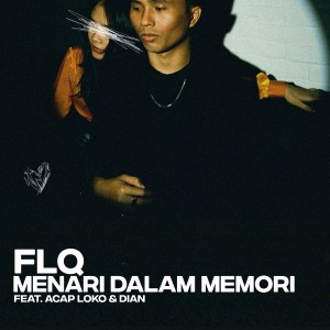 收聽FLQ的Menari Dalam Memori歌詞歌曲