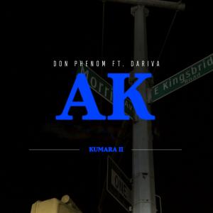 ดาวน์โหลดและฟังเพลง AK (Explicit) พร้อมเนื้อเพลงจาก Don Phenom