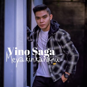Listen to Meyakinkanmu song with lyrics from Vino Saga