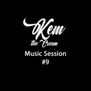 ดาวน์โหลดและฟังเพลง Music Session #9 (feat. Kem The Cream) พร้อมเนื้อเพลงจาก Little Baby
