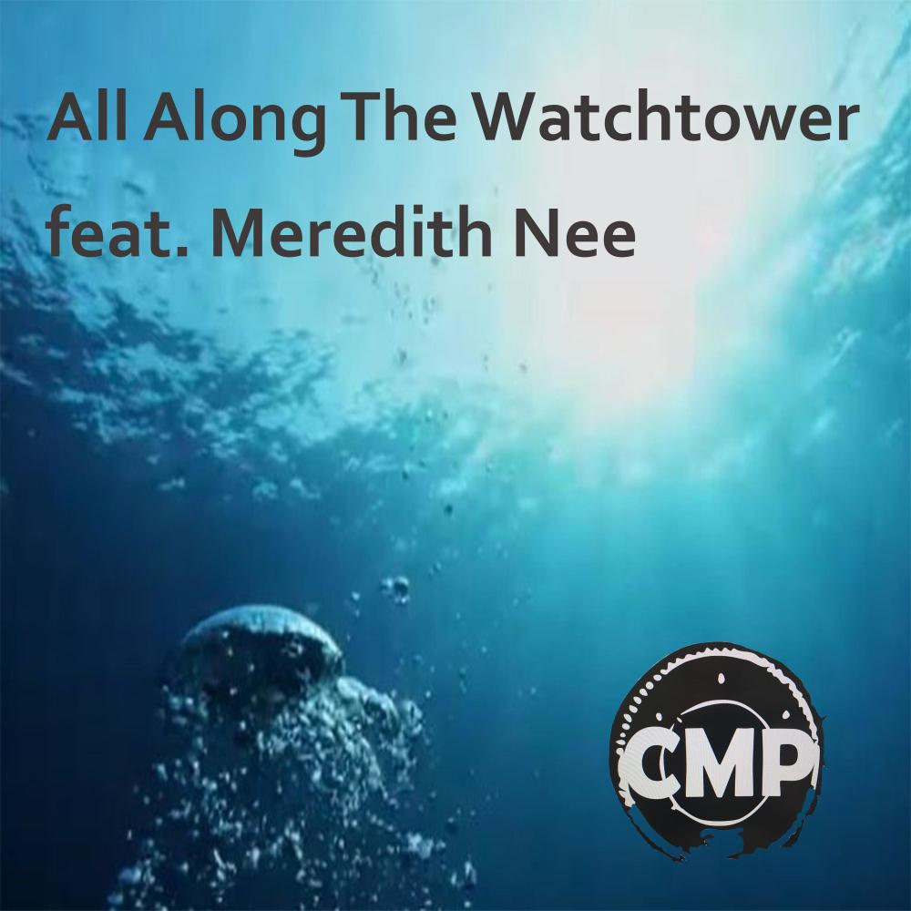 All along the watchtower (feat. Meredith Nee)