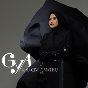 收聽Gya的Kau Cinta Matiku歌詞歌曲