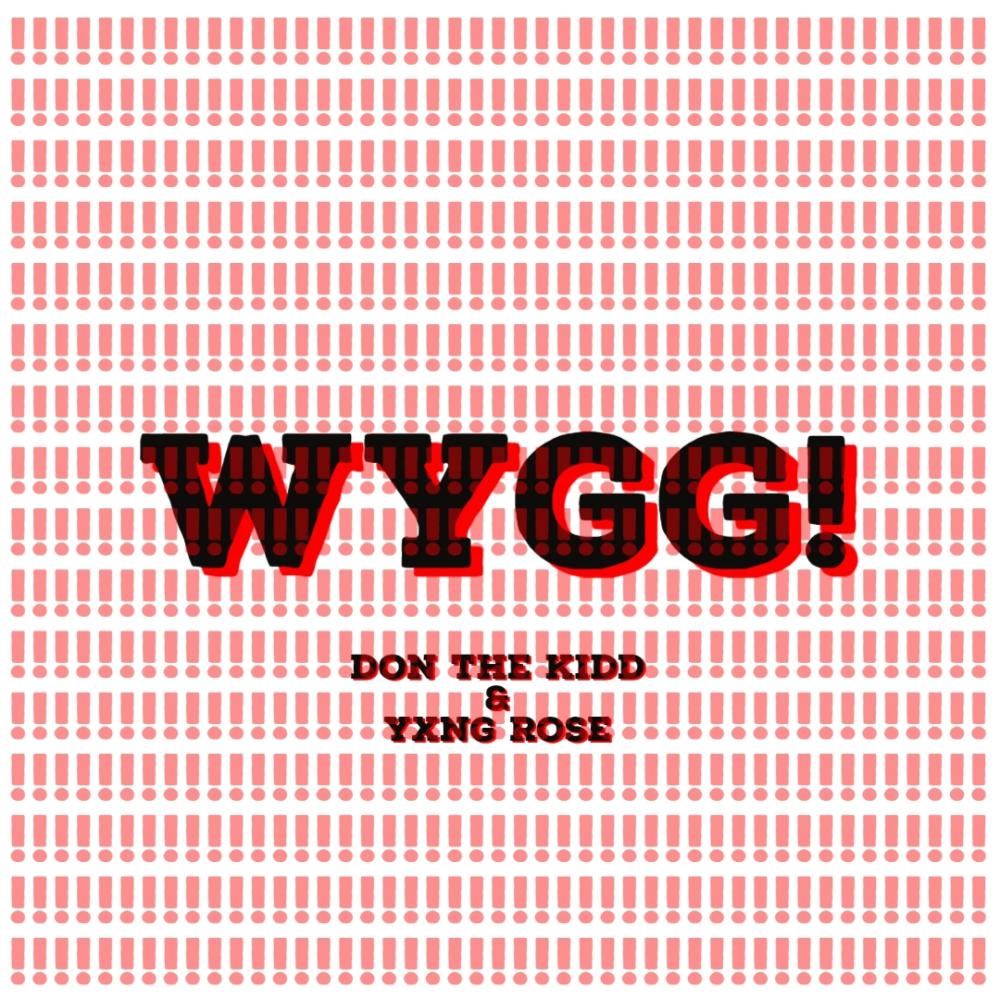 WYGG! (feat. YXNG RØSE) (Explicit)