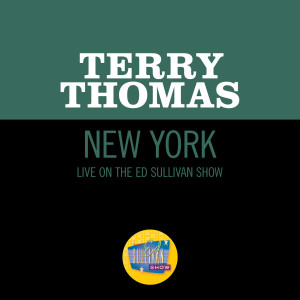 收聽Terry Thomas的New York (Live On The Ed Sullivan Show, March 25, 1951)歌詞歌曲