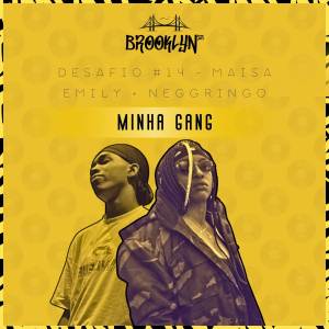 收聽Maísa Emily的Minha Gang (Explicit)歌詞歌曲