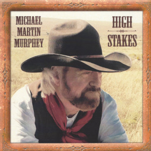 Album High Stakes from Michael Martin Murphey