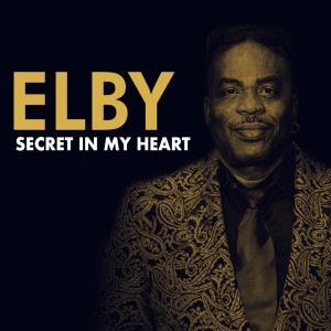 收聽Elby的Secret In My Heart歌詞歌曲