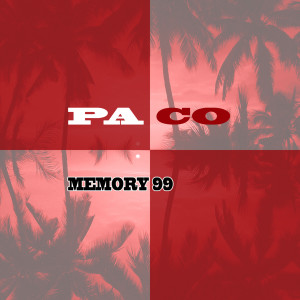 收聽Paco的Memory 99 (Disco Mix)歌詞歌曲