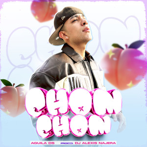 收聽Aguila DS的Chom Chom (Explicit)歌詞歌曲