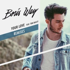 ดาวน์โหลดและฟังเพลง Your Love (feat. Tom Bailey) [Extended Mix] (Extended Mix) พร้อมเนื้อเพลงจาก Boris Way