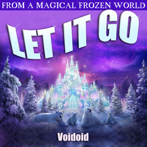 收聽Voidoid的Let It Go歌詞歌曲