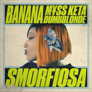 Banana的专辑SMORFIOSA (Feat. M¥SS KETA, Dumbblonde)