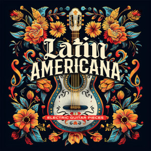 Album Electric Guitar Pieces - Latin Americana from Pedigree Cuts