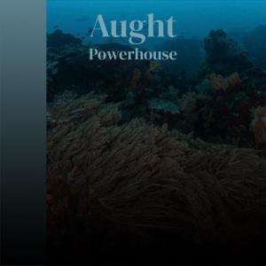 收听Kender Geci的Aught Powerhouse歌词歌曲