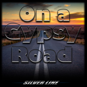 Silver Line的專輯On a Gypsy Road