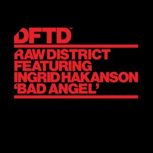 Raw District的專輯Bad Angel (feat. Ingrid Hakanson)