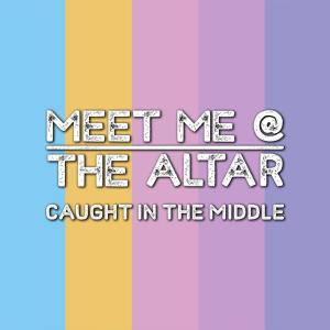 Listen to Caught in the Middle song with lyrics from Meet Me @ The Altar