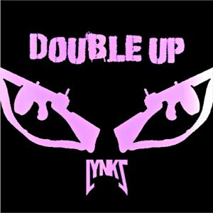 收聽Lynks的Double Up歌詞歌曲