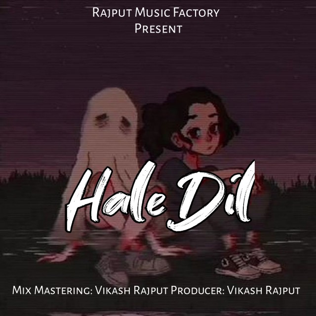 收听Vikash Rajput的Hale Dil (Slowed and Reverb)歌词歌曲