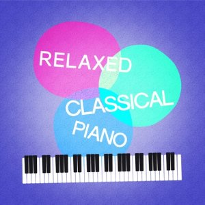 Relaxing Classical Piano Music的專輯Relaxed Classical Piano