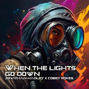 Jonathan Hadley的專輯When the Lights Go Down (feat. Cobey Rokes)