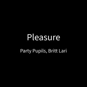 อัลบัม Pleasure ศิลปิน Britt Lari