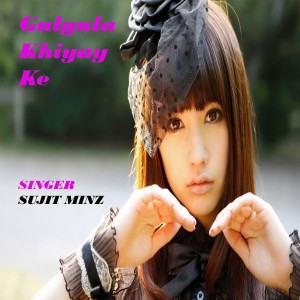 Listen to Gulgula Khiyay Ke song with lyrics from Sujit Minz