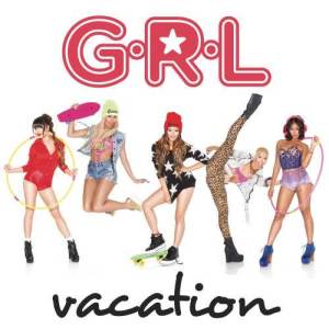 ดาวน์โหลดและฟังเพลง Vacation พร้อมเนื้อเพลงจาก G.R.L.