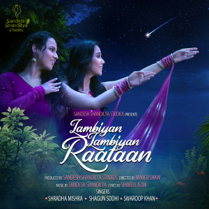 Listen to Lambiyan, Lambiyan Raataan song with lyrics from Shradha Mishra