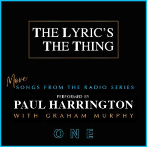 Paul Harrington的專輯The Lyric's The Thing, More Songs from the Radio Series: One