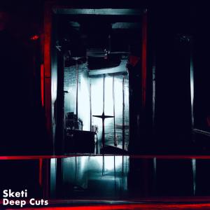 Album Deep Cuts oleh Sketi
