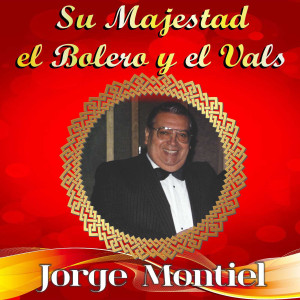 Album Su Majestad El Bolero Y El Vals (Explicit) from Jorge Montiel