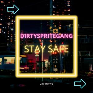 DirtySpriteGang的專輯Stay Safe (Explicit)
