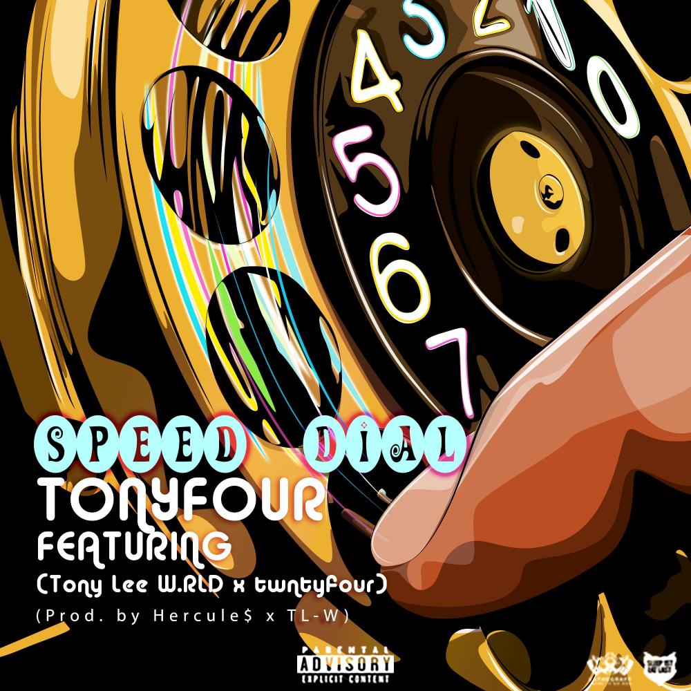 Speed Dial (feat. TonyLee W.RLD & Twntyfour)