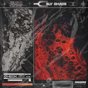 Dengarkan lagu Check It nyanyian Sly Chaos dengan lirik