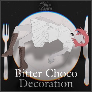 ดาวน์โหลดและฟังเพลง Bitter Choco Decoration พร้อมเนื้อเพลงจาก Sati Akura