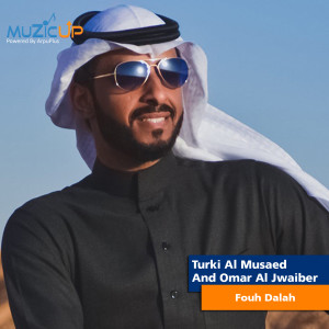 Dengarkan Fouh Dalah lagu dari Turki Al Musaed dengan lirik