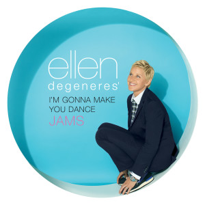 Various Artists的專輯Ellen DeGeneres' I'm Gonna Make You Dance Jams