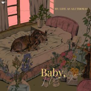 Download Baby I Love You Mp3 By My Life As Ali Thomas Baby I Love You Lyrics Download Song Online
