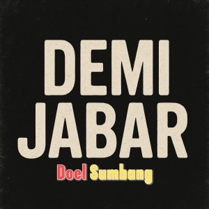 Doel Sumbang的專輯Demi Jabar