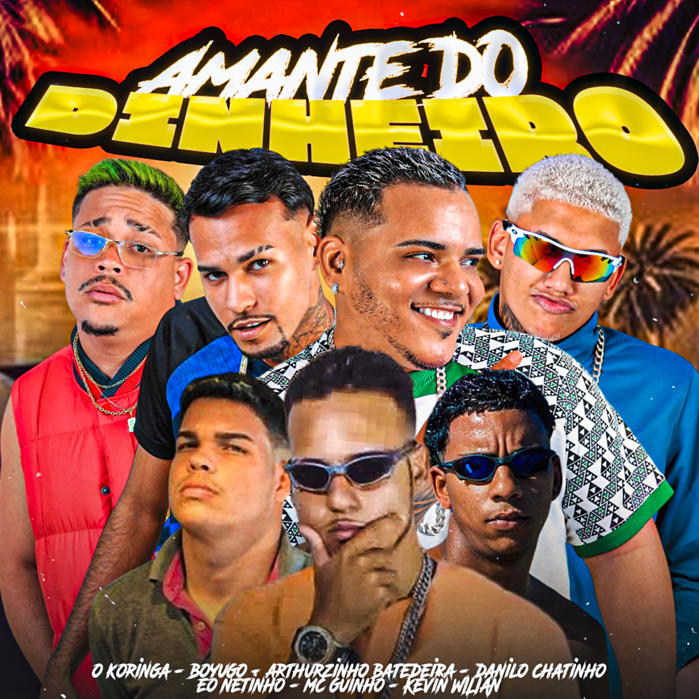 Amante do Dinheiro (feat. Kevin Wilian, O Koringa, Eo Netinho & Mc Guinho) (Explicit)