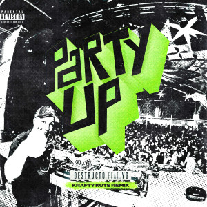 Destructo的專輯Party Up (feat. YG) [Krafty Kuts Remix] (Explicit)