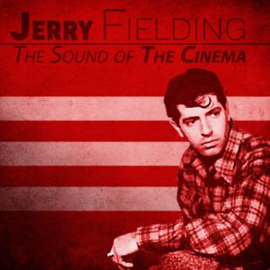 Jerry Fielding的專輯The Sound of The Cinema (Remastered)